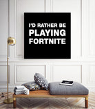 I'd rather be playing Fortnite by Cattoc C on GIANT ART - blue typography