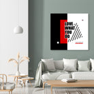 Love What You Do by Mariana Angelova on GIANT ART - red typography