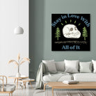 Stay in Love With All of It by The Infinite Spark of Being Keith Welsh on GIANT ART - white typography