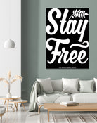 Stay Free (II) by The Infinite Spark of Being Keith Welsh on GIANT ART - black typography