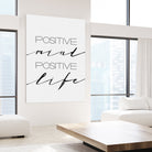 Positive Mind Positive Life by Justinas Jokubauskas on GIANT ART - black typography