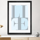 Life by TypeLike on GIANT ART - multicolor design/type; contemporary