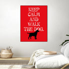 Keep Calm (Labrador) by Ginger Oliphant on GIANT ART - red inspirational, animals, novelty, design/type, dogs, humor, illustration