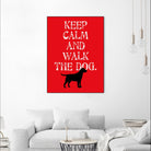 Keep Calm (Labrador) by Ginger Oliphant on GIANT ART - red inspirational, animals, novelty, design/type, dogs, humor, illustration