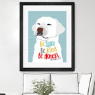 Be Silly, Kind and Honest by Ginger Oliphant on GIANT ART - multicolor animals; inspirational