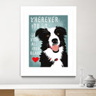 Go with All Your Heart by Ginger Oliphant on GIANT ART - multicolor animals; inspirational