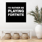 I'd rather be playing Fortnite by Cattoc C on GIANT ART - blue typography