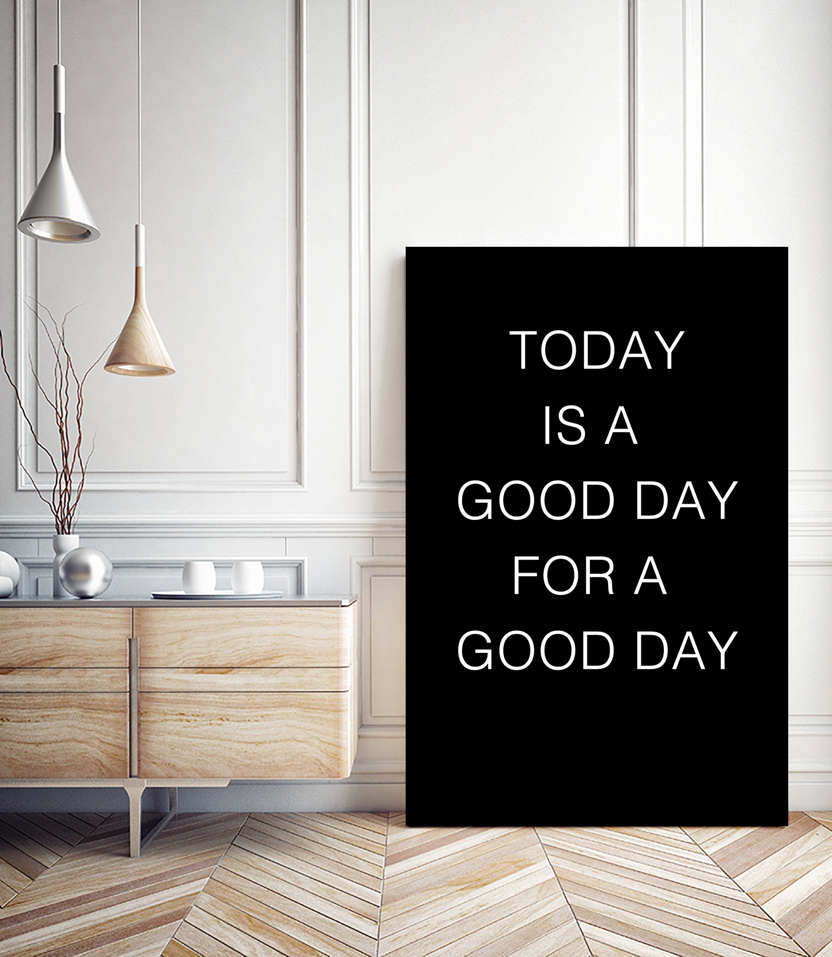 TODAY IS A Good Day FOR A GOOD DAY by SILVIA WISCHEROPP on GIANT ART - black typography