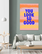 You Look So Good! by Anna Farath on GIANT ART - blue typography