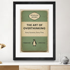 The Art of Overthinking by M Studio on GIANT ART - green positive vibes motivation