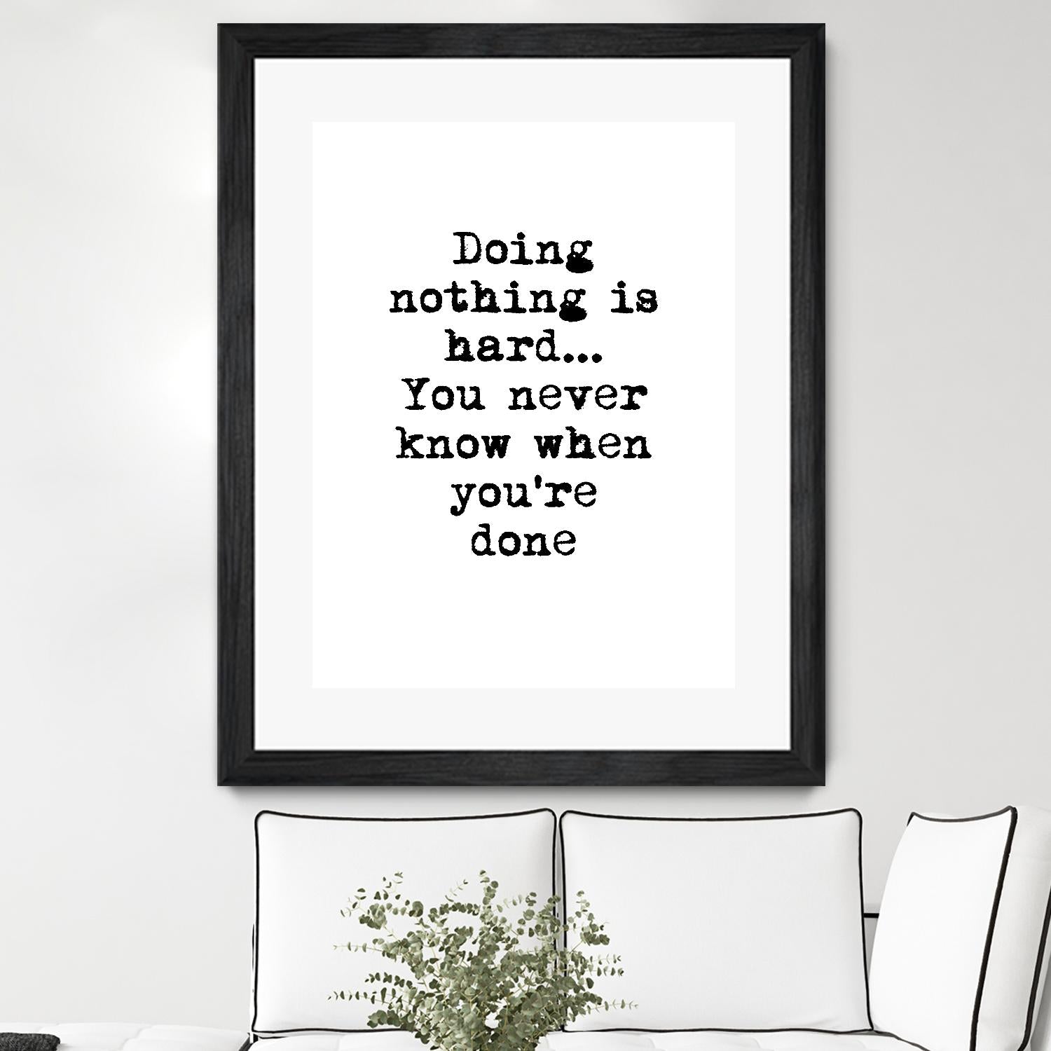 Doing Nothing by Design Fabrikken on GIANT ART - black,white inspirational, design/type, college
